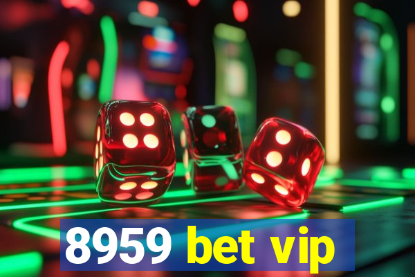 8959 bet vip